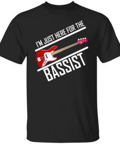 Louis Tomlinson I’m Just Here For The Bassist Gift Shirt