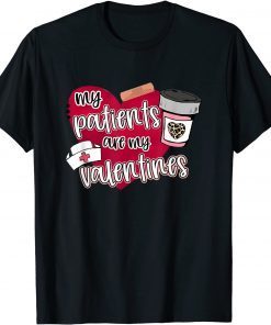 Love Heart Nurse Valentine Day My Patients Are My Valentines Limited Shirt