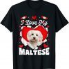 Love My Maltese Valentine Dog Lover Gift Shirt