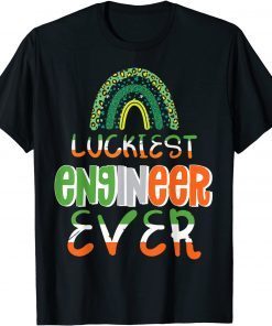 Luckiest Engineer Ever Shamrock St Patrick's Day Matching Gift Shirt