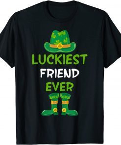 Luckiest Friend Ever Irish St Patricks Day Classic Shirt
