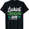 Luckiest Librarian Ever St Patrick's Day Lucky Shamrock Classic T-Shirt