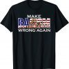 MAKE RACISM WRONG AGAIN anti-hate anti Trump impeachment Gift T-Shirt