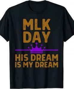 MLK Day Martin Luther King His Dream My Dream Purple Melanin T-Shirt