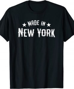 Made In New York NY City NYC New Yorker My Home State Pride Classic Shirt