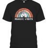 Magic Vibes Cute Matching Vacation Unisex Shirt