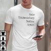 Make Epidemiology Boring Again Limited Shirt