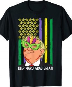 Make Mardi Gras Great, Again Trump, American Flag Costume Gift Shirt