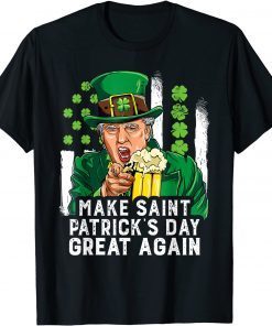 Make Saint St Patrick's Day Great Again Trump Unisex Shirt
