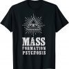 Mass Formation Psychosis Political Gift Shirt