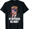 My Boyfriend Is Hot Trump Happy Valentines Day Gift Shirt