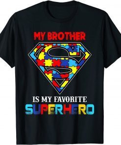 My Brother Is My Favorite Superhero Autism Awareness Unisex Shirt