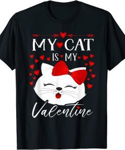 My Cat Is My Valentine Day 2022 Heart Valentines Day Classic Shirt