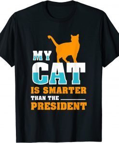 My Cat Is Smarter Than The President Official Shirt