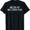 My Dog Ate My Lesson Plan Dog Lover & Teacher Mother's Day Classic T-Shirt