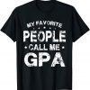 My Favorite People Call Me Gpa Dad Papa Grandpa T-Shirt