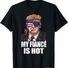 My Fiancé Is Hot Trump Happy Valentines Day Classic Shirt