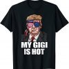 My Gigi Is Hot Trump Happy Valentines Day Unisex Shirt