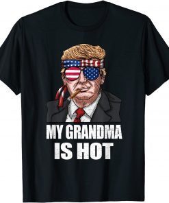 My Grandma Is Hot Trump Happy Valentines Day T-Shirt