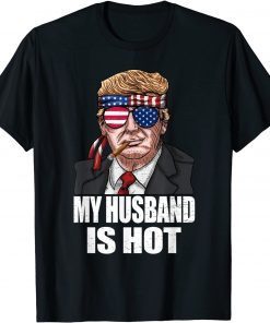 My Husband Is Hot Trump Happy Valentines Day Classic Shirt
