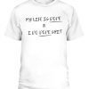 My Life is Dope & I Do Dope Shit Unisex Shirt