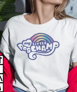 My Little Pogchamp Gift Shirt