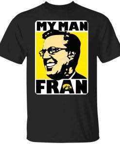 My Man Fran Limited Shirt