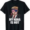 My Nana Is Hot Trump Happy Valentines Day Gift Shirt