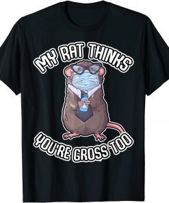 My Rat Thinks You're Gross Business Pet Rat Tie Face Mask Unisex Shirt
