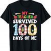 My Students Survived 100 Days Of Me Teacher Student Gift Shirt
