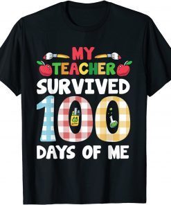 My Students Survived 100 Days Of Me Teacher Student Gift Shirt