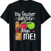My Teacher Survived 100 Days Of Me 100 School Gift Shirt