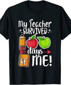 My Teacher Survived 100 Days Of Me 100 School Gift Shirt