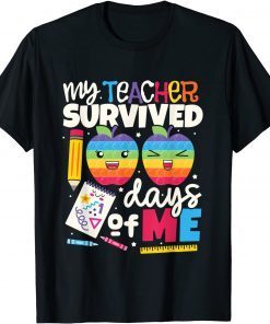 My Teacher Survived 100 Days Of Me 100th Day School Unisex T-Shirt