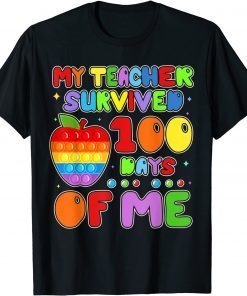 My Teacher Survived 100 Days Of Me Poppin Gift Shirt