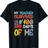 My Teacher Survived 100 Days Of Me School 2022 Shirt
