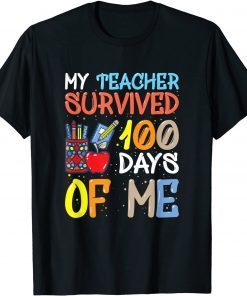 My Teacher Survived 100 Days Of Me School 2022 Shirt