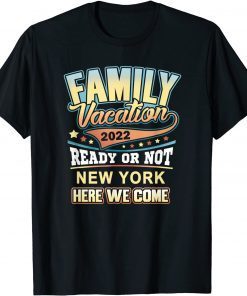 New York Best Family Vacation 2022 Limited Shirt