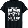 No Pain No Gain Weighlifter Pre-workout Motivational Quote Classic Shirt