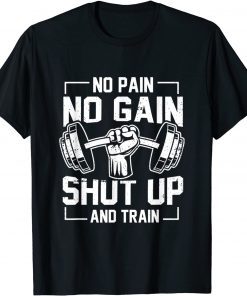 No Pain No Gain Weighlifter Pre-workout Motivational Quote Classic Shirt