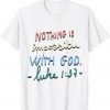 Nothing Is Impossible With God Jesus Christian Gift Shirt