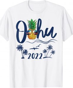 Oahu Hawaii 2022 Hawaiian Pineapple Sunglasses Vacation Unisex Shirt