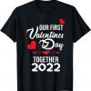 Our First Valentines Day Together 2022 Matching Couple Classic Shirt