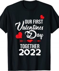 Our First Valentines Day Together 2022 Matching Couple Classic Shirt
