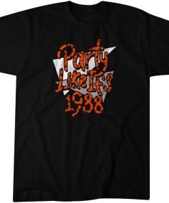 Party Like It's 1988 Unisex Shirt