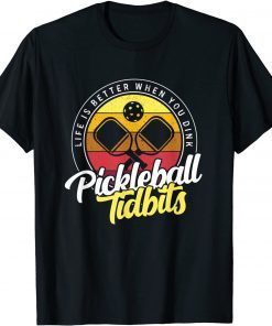 Pickleball Tidbits - Life Is Better When You Dink Classic Shirt