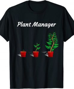 Plant Manager For Gardeners, Growers and Horticulturists Unisex Shirt