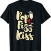 Pop Fizz Kiss - New Year's Eve Happy New Year Unisex Shirt