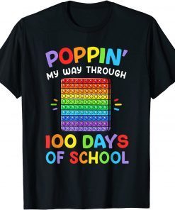 Poppin My Way Through 100 Days 100th Day Of School Gift Shirt