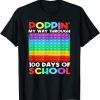 Poppin' My Way Through 100 Days Of School Happy 100th Day Gift Shirt
